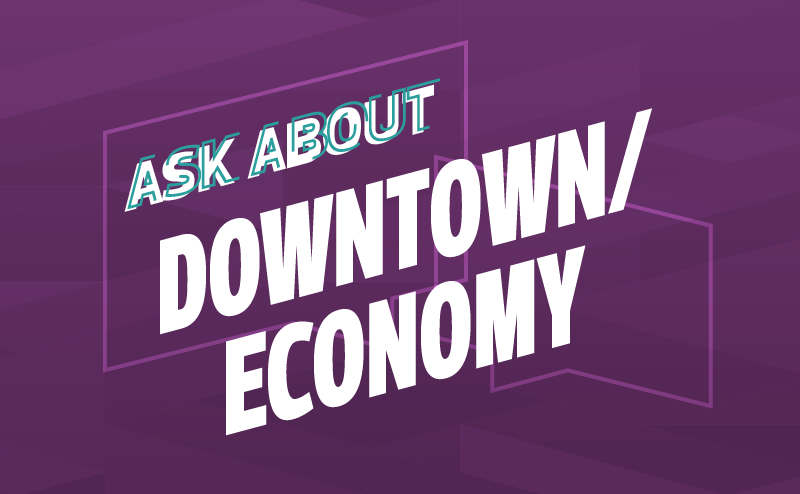 Ask About Downtown/Economy graphic