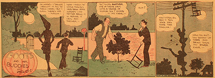 A three-panel comic strip called Boots and her Buddies. First panel: A woman in silhouette, standing on her porch, looks at a chair on the lawn and says "Oh Horace - I thought I brought in all th' porch chairs - but I guess there's one I forgot." Horace, walking toward the chair, says: "Yeah - I guess th' little rascals have been here already - I'd better bring it in before it gets any farther." Second panel:  A larger man has entered the yard and says: "So! You're another one of these lads with a sense of humor, eh? Gimme my chair." Horace thinks: "Huh?" Third panel: Silhouette of Horace climbing a power pole. A chair hangs from the power line. The larger man is chasing Horace up the pole, hitting him with a blunt object. Horace says: "Now listen, big boy - this joke has gone far enough." The larger man responds: "Naw, you ain't - You shinny up there and bring down my other chair."
