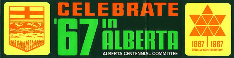 Centennial Day 1967 promotional bumper sticker. Alberta's coat of arms appears on the left, with the official Centennial symbol on the right. The text in the middle reads "Celebrate '67 in Alberta - Alberta Centennial Committee"