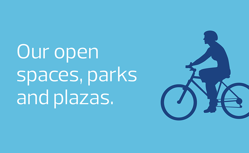 Graphic showing a cyclist with the words "Our open spaces, parks and plazas.